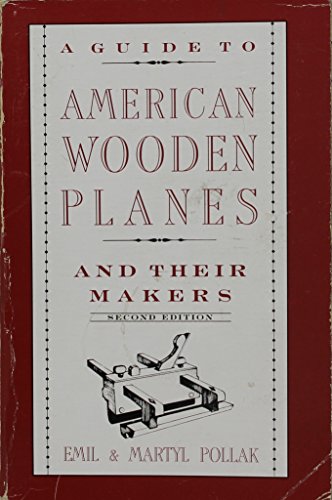 Stock image for Guide to American Wooden Planes and Their Makers for sale by ThriftBooks-Dallas