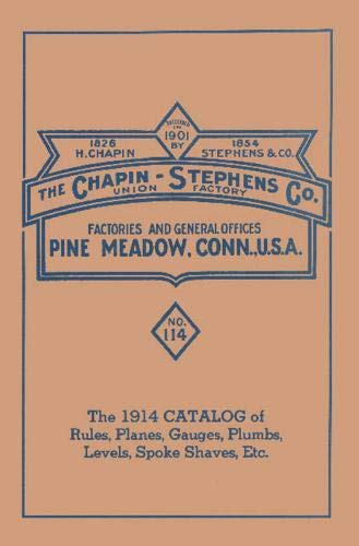 Imagen de archivo de Chapin-Stephens Tools 1914 Catalog of Rules, Planes, Gauges, Plumbs, Levels, Spoke Shaves, Etc. a la venta por SecondSale