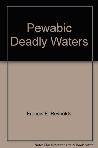 Stock image for PEWABIC - Deadly Waters for sale by Visible Voice Books