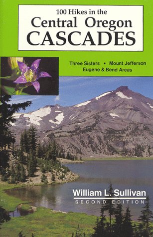 9780961815264: 100 Hikes in the Central Oregon Cascades