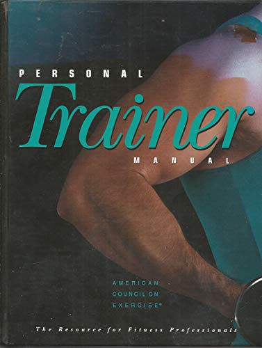 Beispielbild fr Ace Personal Trainer Manual : The Resource for Fitness Professionals zum Verkauf von Better World Books