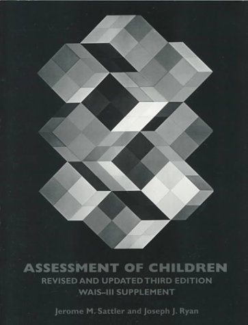 Assessment of Children: Wais-III Supplement (9780961820961) by Sattler, Jerome M.; Ryan, Joseph J.