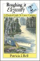 9780961822712: Title: Roughing it elegantly A practical guide to canoe c
