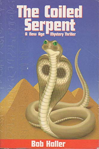Stock image for The Coiled Serpent A New Age Mystery Thriller for sale by Frost Pocket Farm - IOBA