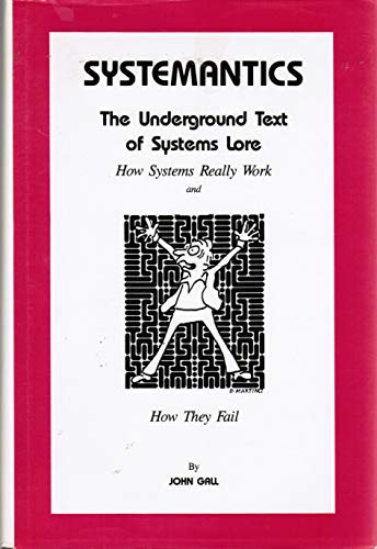 9780961825119: Systemanitcs: The Underground Text of Systems Lore