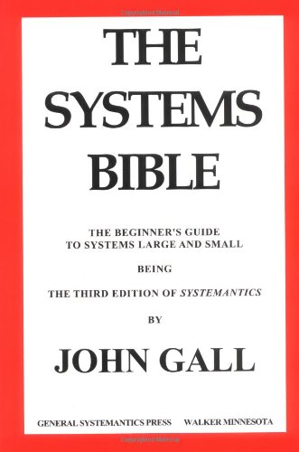 Stock image for The Systems Bible: The Beginner's Guide to Systems Large and Small for sale by Goodwill Books