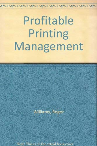 Profitable Printing Management (9780961828110) by Roger Lloyd Williams