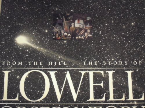 Stock image for From the Hill: The Story of Lowell Observatory for sale by Wonder Book