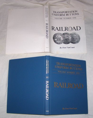 Imagen de archivo de Transportation Buttons: Railroads: 001 (Transportation Uniform Buttons Ser.)., SIGNED BY AUTHOR a la venta por Cambridge Rare Books