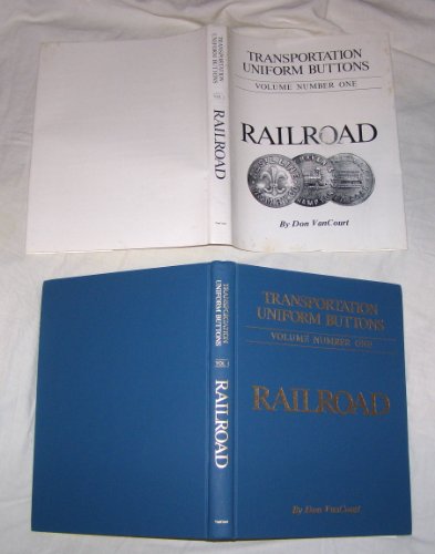 Stock image for Transportation Uniform Buttons, Volume I : Railroads for sale by Edmonton Book Store