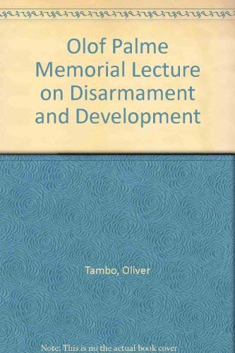 Olof Palme Memorial Lecture on Disarmament and Development (9780961830403) by Oliver Tambo; Allan Boesak; Wm. Sloane Coffin; Anders Ferm