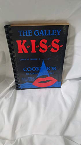 Beispielbild fr The Galley Kiss Cookbook zum Verkauf von Willis Monie-Books, ABAA