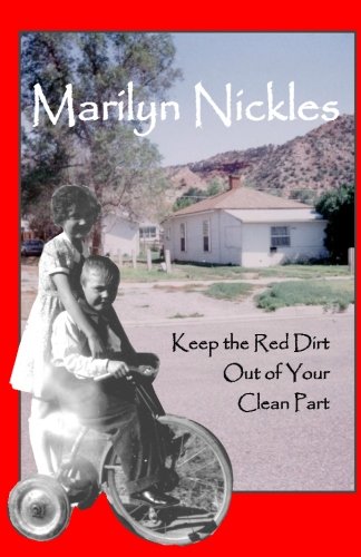 Stock image for Keep the Red Dirt Out of My Clean Part for sale by Gulf Coast Books