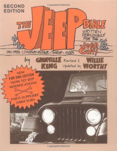 9780961847340: The Jeep Bible: Written Personally for the Jeep Cult! : 1941-1986 Cj History, Repair, Tuneup, Mods