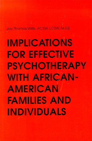 Imagen de archivo de Implications for Effective Psychotherapy with African-American Families and Individuals a la venta por ThriftBooks-Dallas