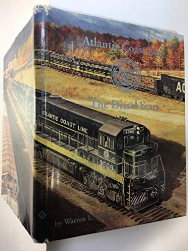 Stock image for Atlantic Coast Line - The Diesel Years for sale by Front Cover Books