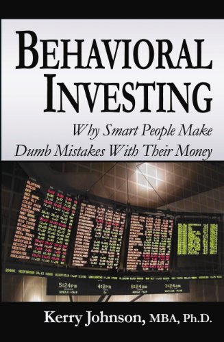 Imagen de archivo de Behavioral Investing: Why Smart People Make Dumb Mistakes With Their Money a la venta por ThriftBooks-Dallas