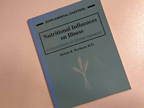 Supplemental Chapters: Nutritional Influences on Illness (9780961855024) by Werbach, Melvyn R.