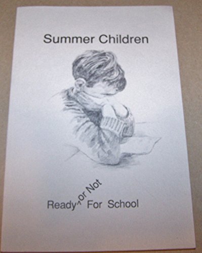 Imagen de archivo de Summer Children: Ready or Not for School a la venta por ThriftBooks-Atlanta