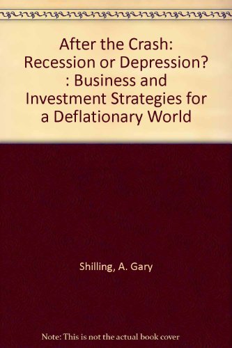 9780961856236: After the Crash: Recession or Depression? : Business and Investment Strategies for a Deflationary World