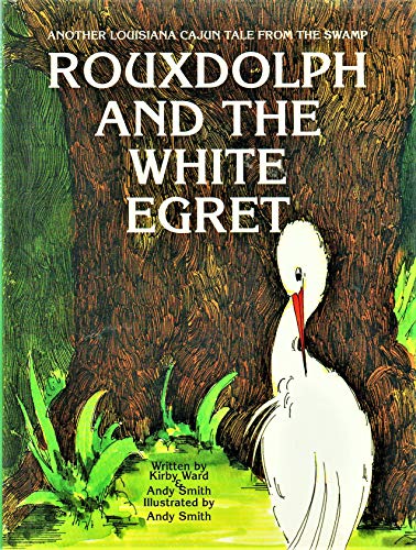 Stock image for Rouxdolph and the White Egret for sale by Sessions Book Sales