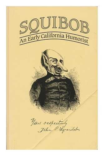 9780961857769: Squibob: An Early California Humorist
