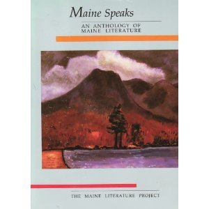 Stock image for Maine Speaks : An Anthology of Maine Literature for sale by Better World Books: West