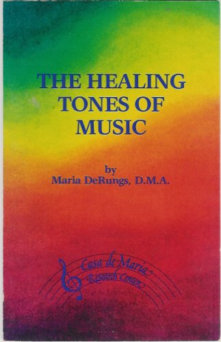 9780961862107: The Healing Tones of Music [Paperback] by DeRungs, Maria