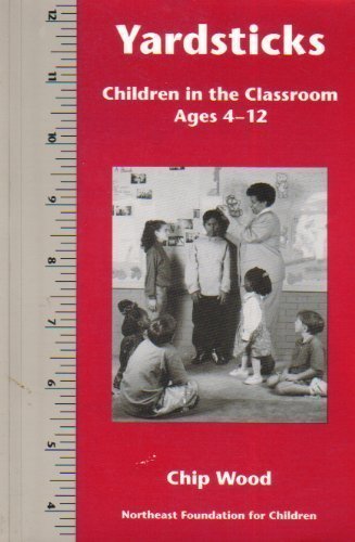 Stock image for Yardsticks: Children in the Classroom Ages 4-12 for sale by Books of the Smoky Mountains