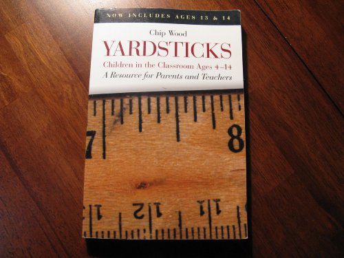 Stock image for Yardsticks: Children in the Classroom Ages 4-14: A Resource for Parents and Teachers for sale by Strand Book Store, ABAA
