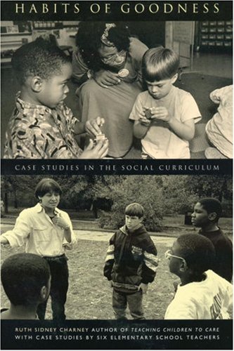 9780961863654: Habits of Goodness: Case Studies in the Social Curriculum