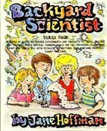 Backyard Scientist Series 4: A Series of Hands-On Science Experiments and Projects to Thrill, Delight (9780961866341) by Hoffman, Jane