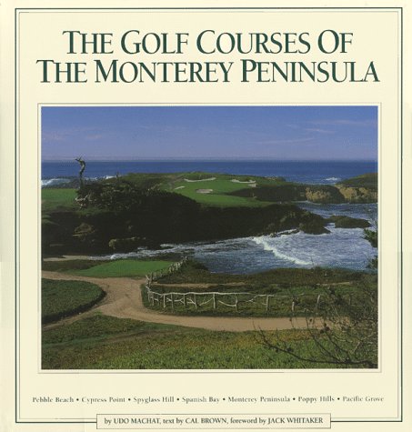 Imagen de archivo de The Golf Courses of the Monterey Peninsula a la venta por ThriftBooks-Atlanta