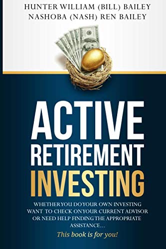 Imagen de archivo de Active Retirement Investing: The Process, What every investor, client or adviser should know about the complex investing process. a la venta por BooksRun