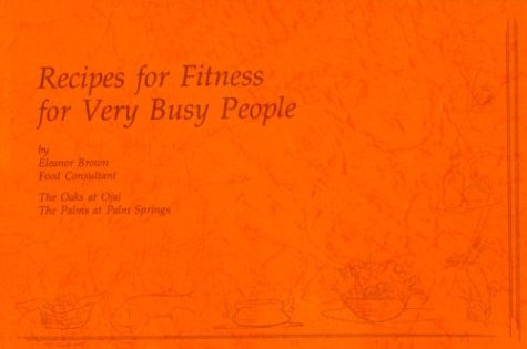 Imagen de archivo de Recipes for Fitness for Very Busy People a la venta por 2Vbooks