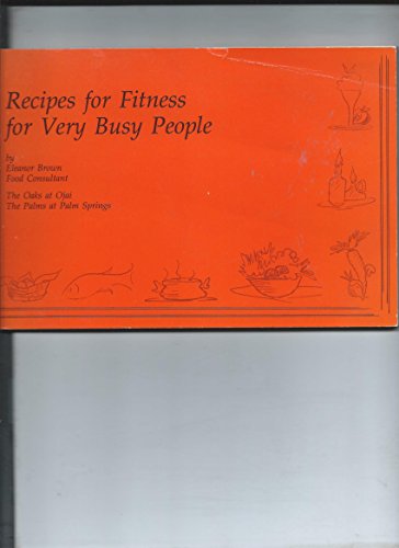 Beispielbild fr Recipes for Fitness for Very Busy People 1985 zum Verkauf von Better World Books