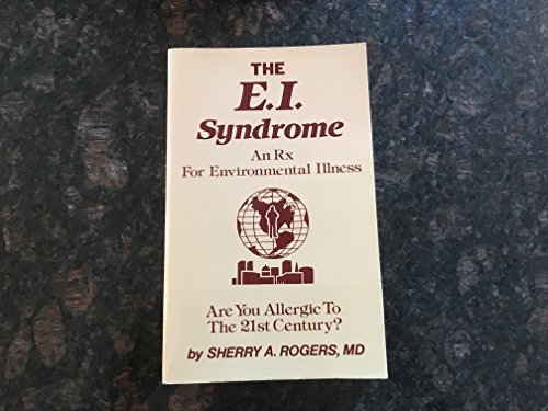 Stock image for The E.I. Syndrome: An Rx for Environmental Illness for sale by Hawking Books