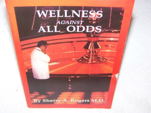 Stock image for Wellness Against All Odds for sale by ThriftBooks-Atlanta