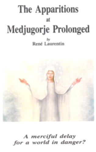 Stock image for THE APPARITIONS AT MEDJUGORJE PROLONGED for sale by 2Vbooks