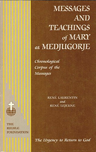 Beispielbild fr Messages and Teachings of Mary at Medjugorje : Chronological Corpus of the Messages zum Verkauf von Better World Books