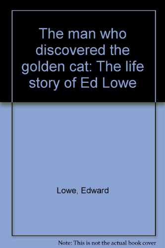 Imagen de archivo de The Man Who Discovered the Golden Cat a la venta por Top Notch Books