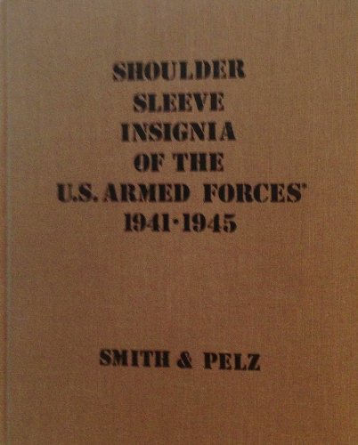 9780961888329: Shoulder Sleeve Insignia of the U.S Armed Forces 1941-1945