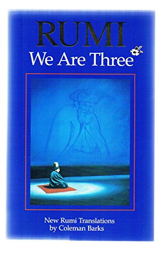 Beispielbild fr Rumi: We Are Three : New Rumi Poems zum Verkauf von BooksRun