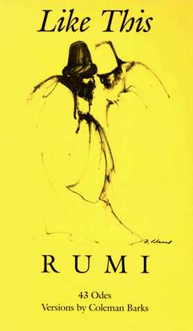 Beispielbild fr Like This: Rumi ; Versions by Coleman Barks zum Verkauf von WeBuyBooks