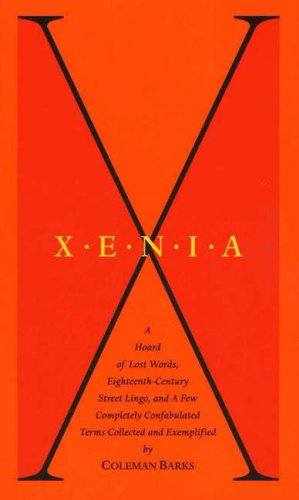 9780961891695: Xenia: A Hoard of Lost Words, Eighteenth-century Street Lingo, and a Few Completely Confabulated Terms Collected and Exemplified