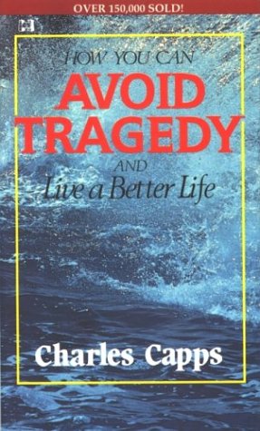 Beispielbild fr How You Can Avoid Tragedy: And Live a Better Life zum Verkauf von BooksRun