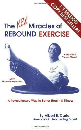 9780961904128: New Miracles of Rebound Exercise