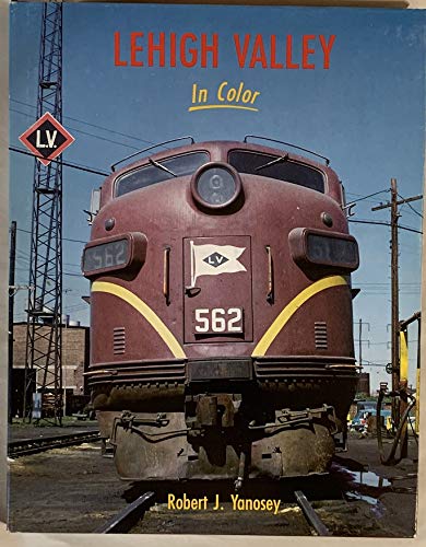 Lehigh Valley: In Color (9780961905859) by Yanosey, Robert J.