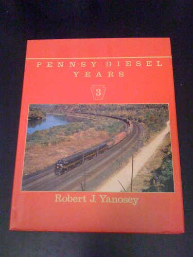 Imagen de archivo de Pennsy Diesel Years, Volume 3 a la venta por Zubal-Books, Since 1961