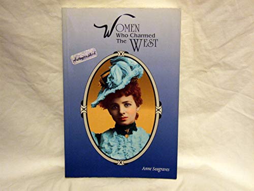 Stock image for Women Who Charmed the West (Women of the West) for sale by SecondSale